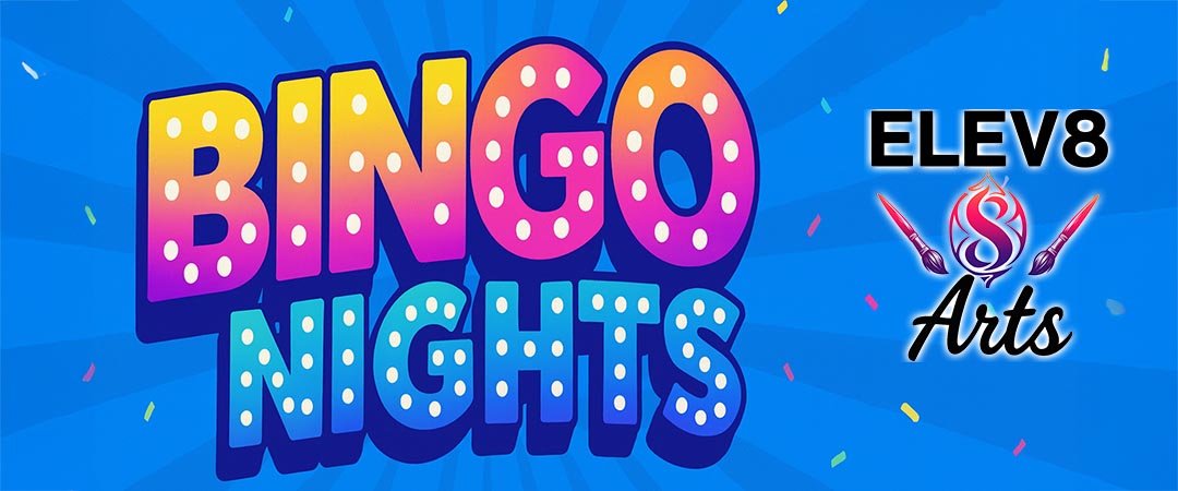 Elev8 Arts Bingo Nights