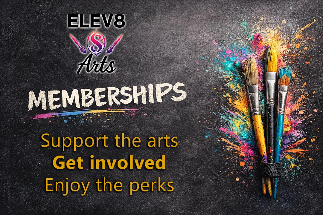 Elev8 Arts memberships and perks